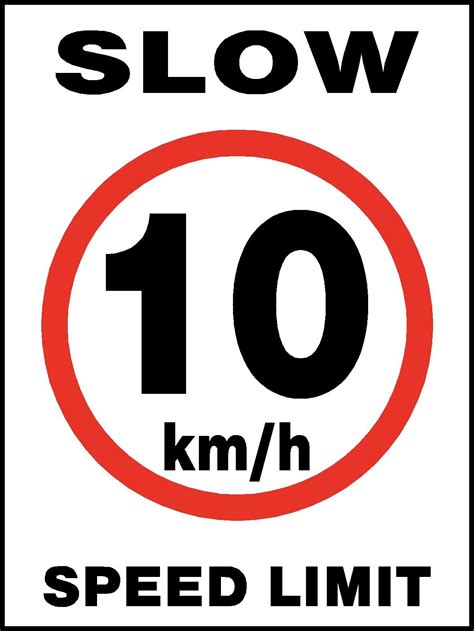 Slow 10km/h Speed Limit Safety Sign | Speed limit signs, Speed limit, Traffic calming measures