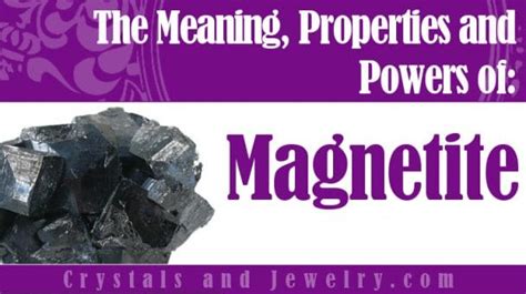 Magnetite: Meanings, Properties and Powers - The Complete Guide