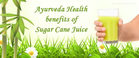 Ayurveda Sugar Cane Health Benefits, Health Benefits of Sugar Cane