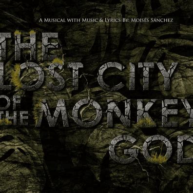 The Lost City of the Monkey God - M O I S E S S A N C H E Z