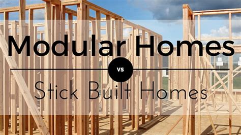 Modular Homes vs Stick Built Homes | Modular vs Stick Built