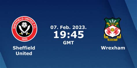 Sheffield United vs Wrexham Prediction - 07/02/2023