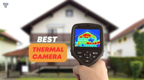 7 Best Thermal Imaging Camera for Home Inspection - Comparison & Buying Guide - TechReviewly