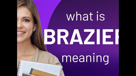 Brazier | what is BRAZIER definition - YouTube