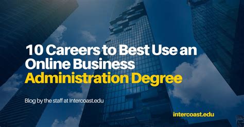 10 Careers to Best Use an Online Business Administration Degree ...