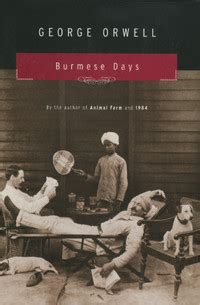 Burmese Days by George Orwell — Reviews, Discussion, Bookclubs, Lists