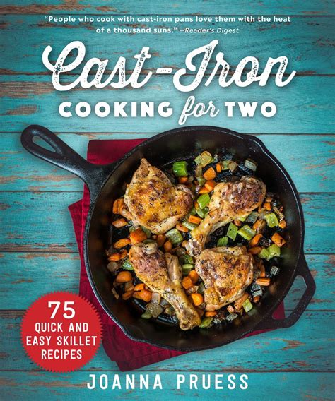 Cast-Iron Cooking for Two : 75 Quick and Easy Skillet Recipes - Walmart ...