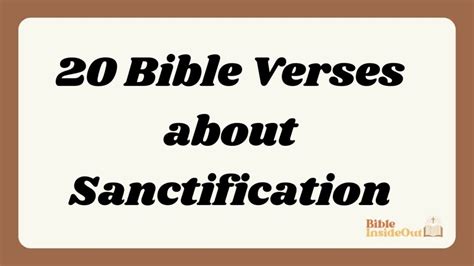 20 Bible Verses about Sanctification (With Commentary) - Bible InsideOut