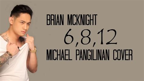 6 8 12 - Brian McKnight (Michael Pangilinan cover) lyrics Acordes ...