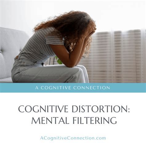 Mental Filtering: What to Know | A Cognitive Connection