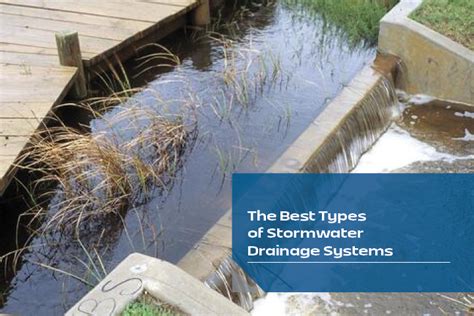 The Best Types of Stormwater Drainage Systems