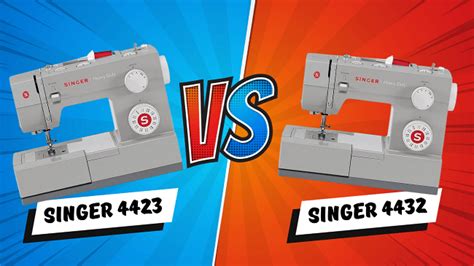 Singer 4423 vs 4432: Which One To Choose and Why?