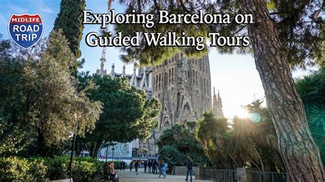 Exploring Barcelona on Guided Walking Tours