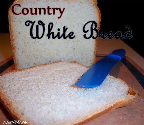 Country White Bread Machine | Recipe