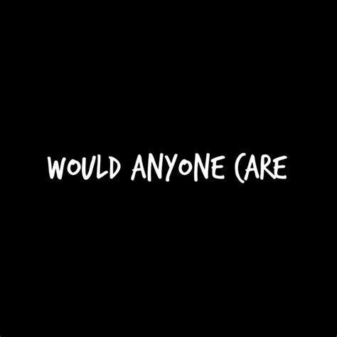 Nathan Wagner – Would Anyone Care Lyrics | Genius Lyrics