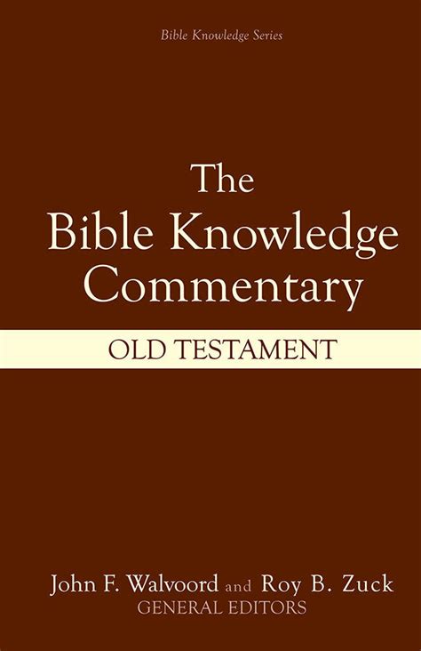 Bible Knowledge Commentary: Old Testament - Walvoord & Zuck – David C Cook