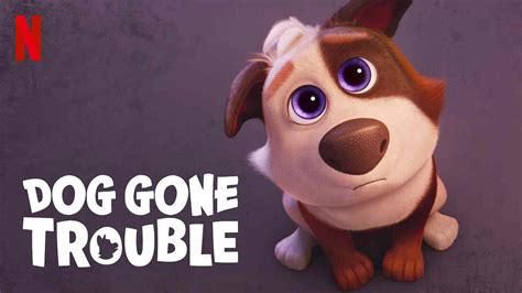 Is Movie, Originals 'Dog Gone Trouble 2021' streaming on Netflix?