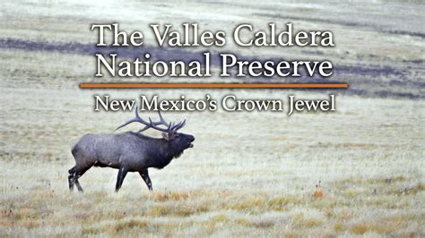 The Valles Caldera National Preserve: New Mexico's Crown Jewel - New ...