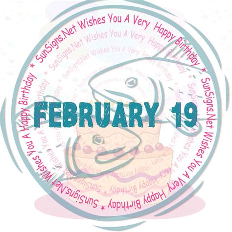 February 19 Zodiac Is A Cusp Aquarius And Pisces, Birthdays And Horoscope - SunSigns.Net