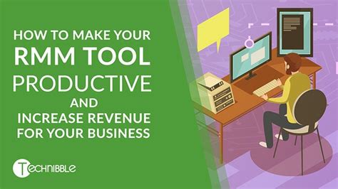 RMM Tool: How To Be Productive and Increase Business Revenue