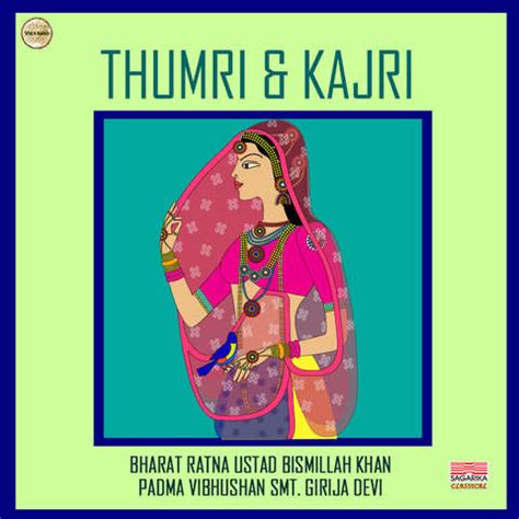 Thumri And Kajri Songs Download: Thumri And Kajri MP3 Songs Online Free on Gaana.com