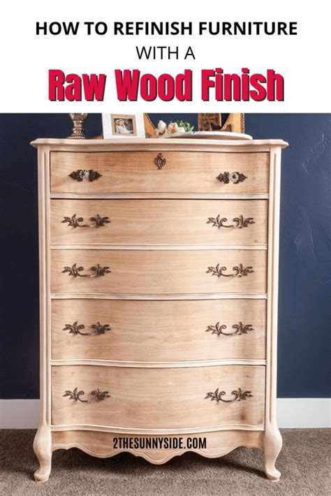 How to Refinish Furniture | With a Raw Wood Look | Sunny Side Design