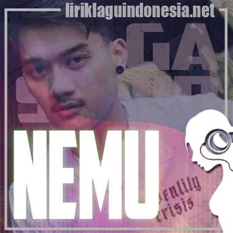 Lirik Lagu Gilga Sahid – Nemu