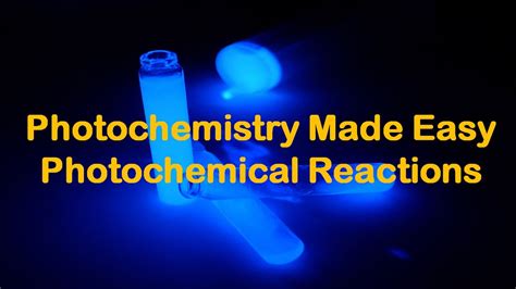 Photochemistry Made Easy: Photochemical Reactions Episode #01 - YouTube