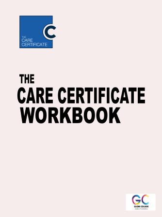 The Care Certificate Workbook - Globe College