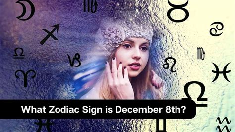 What Zodiac Sign is December 8? - eAstroHelp