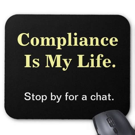 Compliance Is My Life. Humorous Compliance Quote. Mouse Pad | Zazzle ...