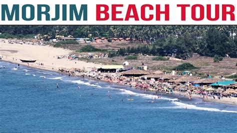 Morjim Beach Goa Tour Plan | Little Russia Tour Package - YouTube