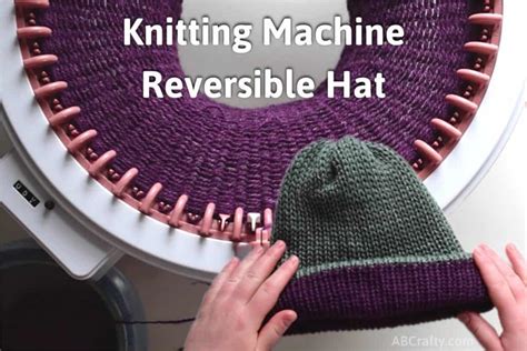 Sentro Knitting Machine Reversible Hat - Easy Instructions - AB Crafty