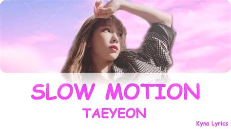 TAEYEON_Slow Motion Cover Lyrics - YouTube