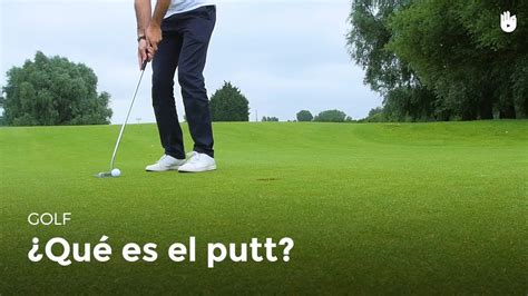 ¿Qué es el putt? | Golf - YouTube