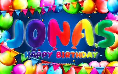 Download wallpapers Happy Birthday Jonas, 4k, colorful balloon frame ...