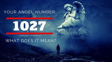 1027 Angel Number – Meaning and Symbolism