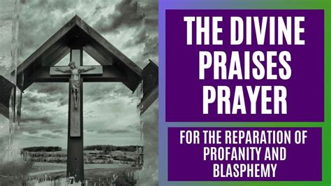 THE DIVINE PRAISES PRAYER ~ A Daily Devotional for The Reparation For ...