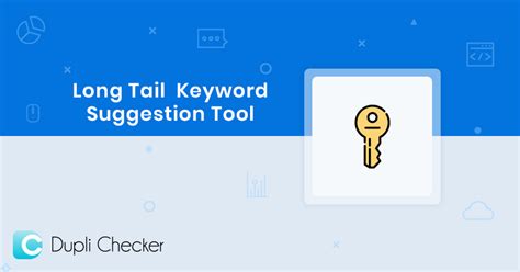 Long Tail Keyword Suggestion Tool - 100% Free | Duplichecker