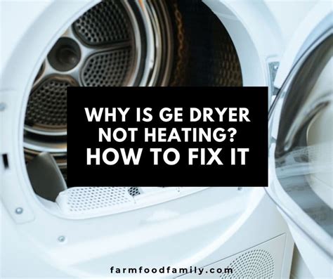 7 Reasons Why GE Dryer is not Heating and {How to Fix it}