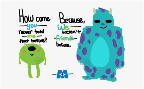 Sully And Mike Quotes Quotesgram - Phrase From Mike And Sulley Team ...