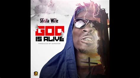 Shatta Wale - God Is Alive (Audio Slide) - YouTube