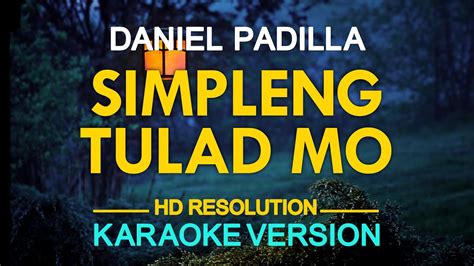 SIMPLENG TULAD MO - Daniel Padilla 🎙️ [ KARAOKE ] 🎶 - YouTube