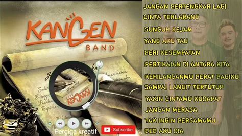 Kangen Band Full Album Jangan Bertengkar, Hits sepanjang masa !! - YouTube