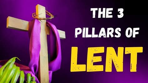 The Three Pillars Of Lent | Prayer, Fasting, Almsgiving - YouTube