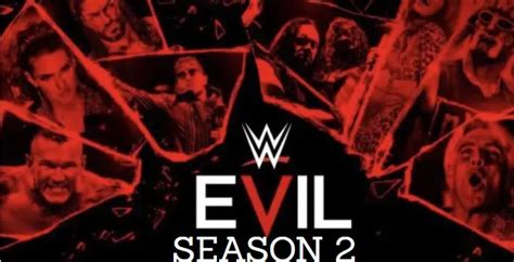 WWE Evil Season 2: Release Date, Cast, and Updates | Nilsen Report