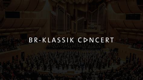 BR-KLASSIK CONCERT - Videos der Sendung | ARD Mediathek