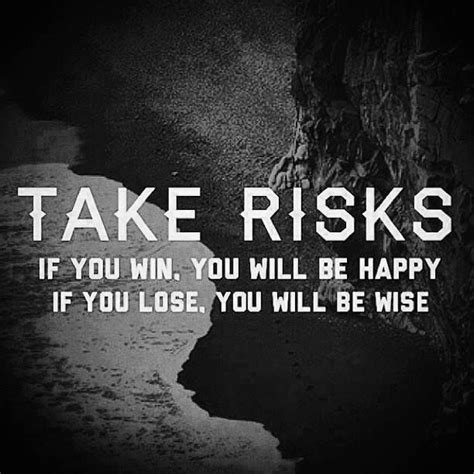 Take Risks | Inspirational quotes, Quotes, Quote of the day