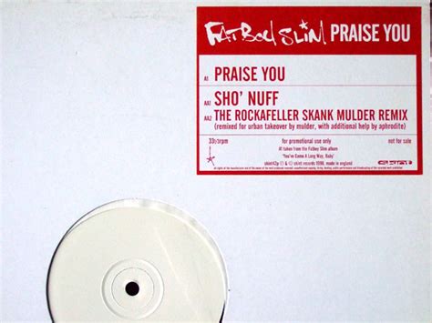 Fatboy Slim – Praise You (1999, Vinyl) - Discogs