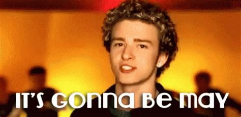 Its Gonna Be May Nsync GIF - Its Gonna Be May Nsync Justin Timberlake - Discover & Share GIFs